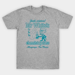 Mr. White's Chemistry Class - Science Fun! T-Shirt